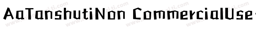 AaTanshutiNon CommercialUse字体转换